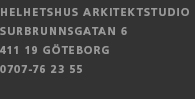 Helhetshus AB, Järntorgsgatan 12-14, 413 01 Göteborg, 031-7111215